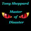 Tony Sheppard - Master of Disaster - Single
